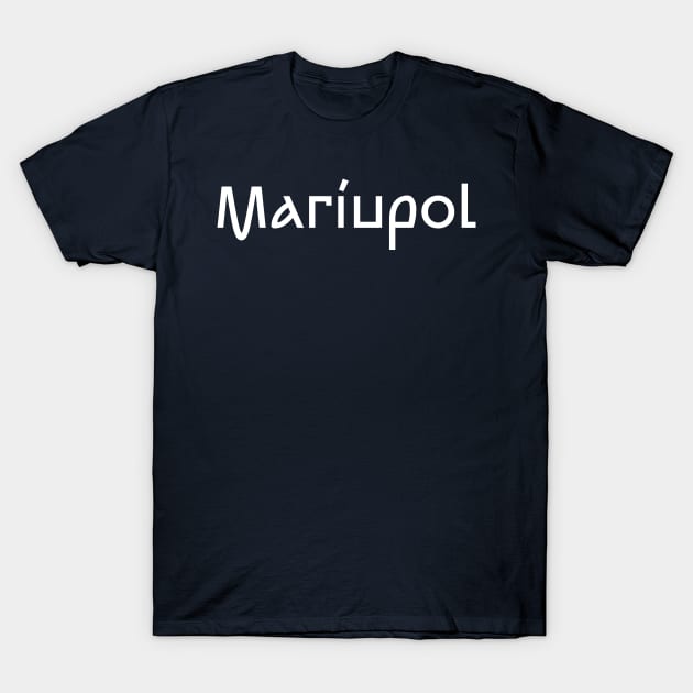 Mariupol T-Shirt by Ukrainian Cities